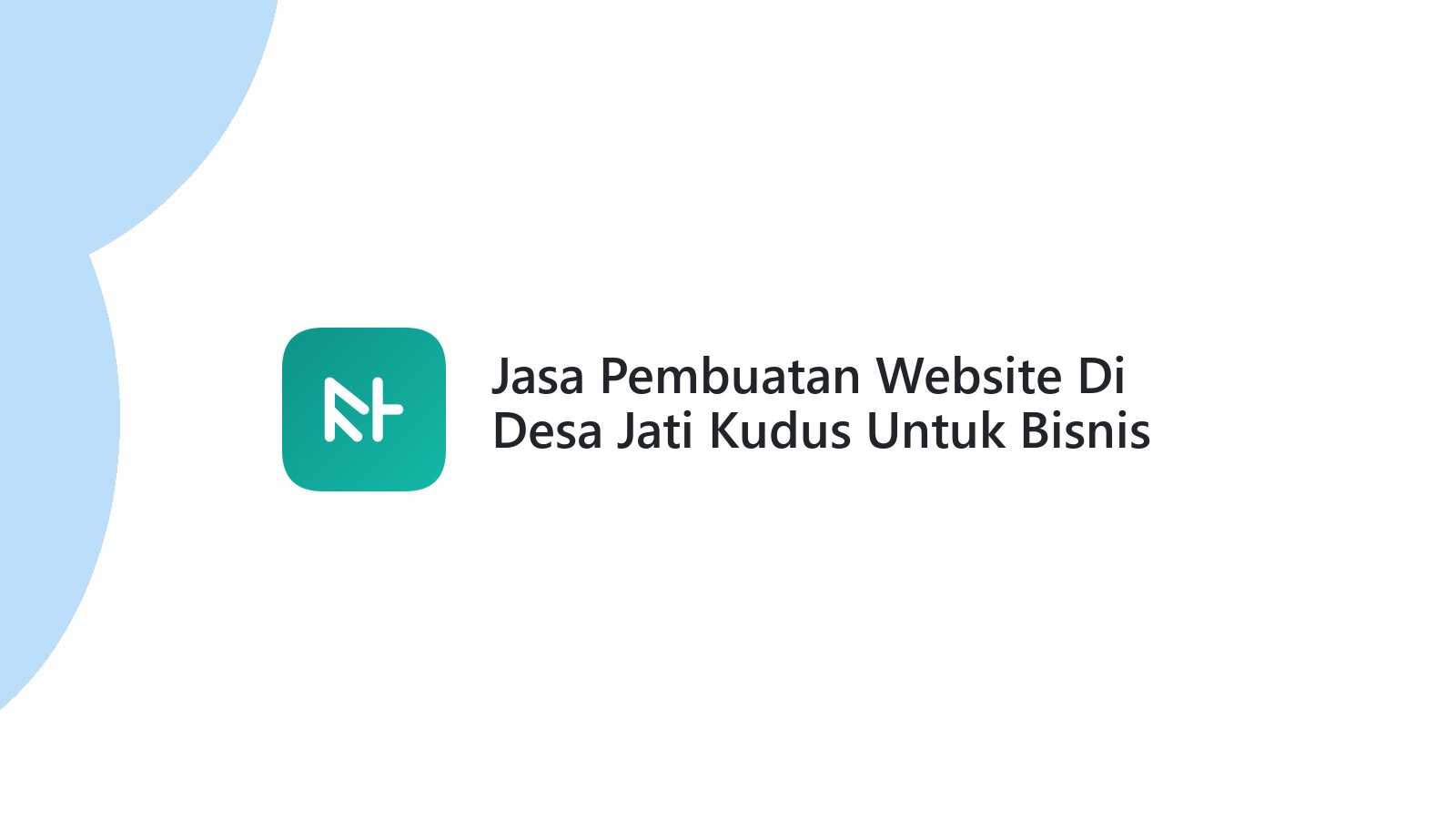 Jasa Pembuatan Website Di Desa Jati Kudus Untuk Bisnis Online