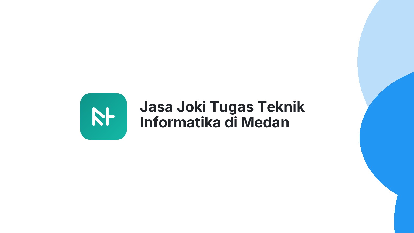 Jasa Joki Tugas Teknik Informatika di Medan Helvetia