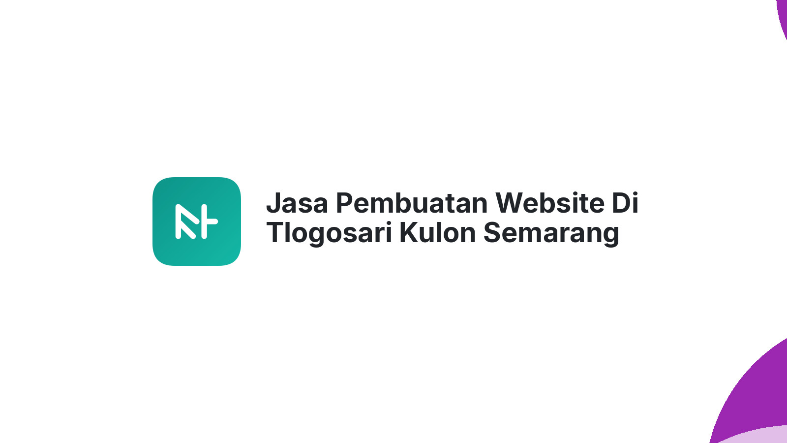 Jasa Pembuatan Website Di Tlogosari Kulon Semarang ΓÇô Desain Menarik & SEO Friendly