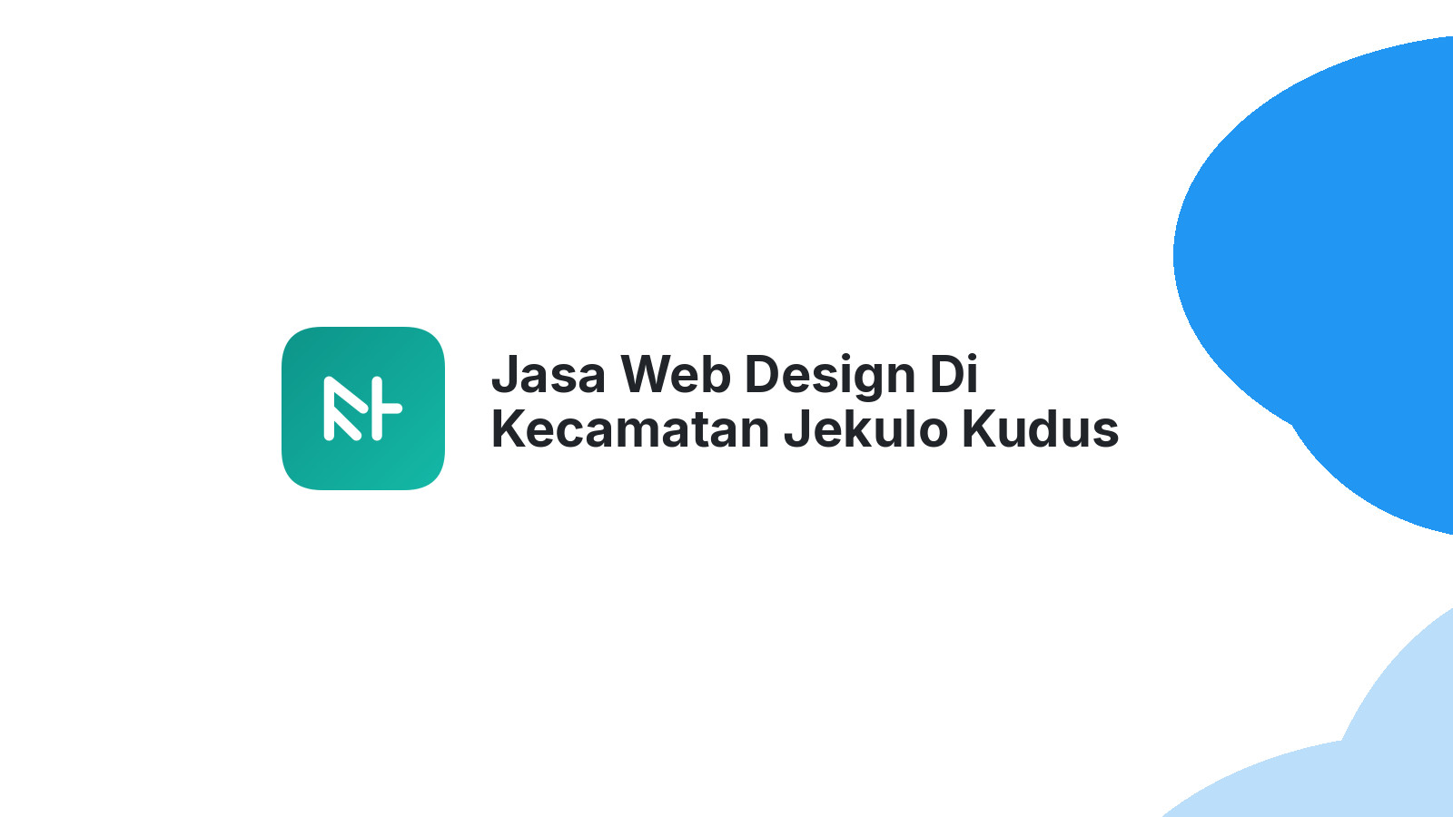 Jasa Web Design Di Kecamatan Jekulo Kudus Untuk Bisnis UKM