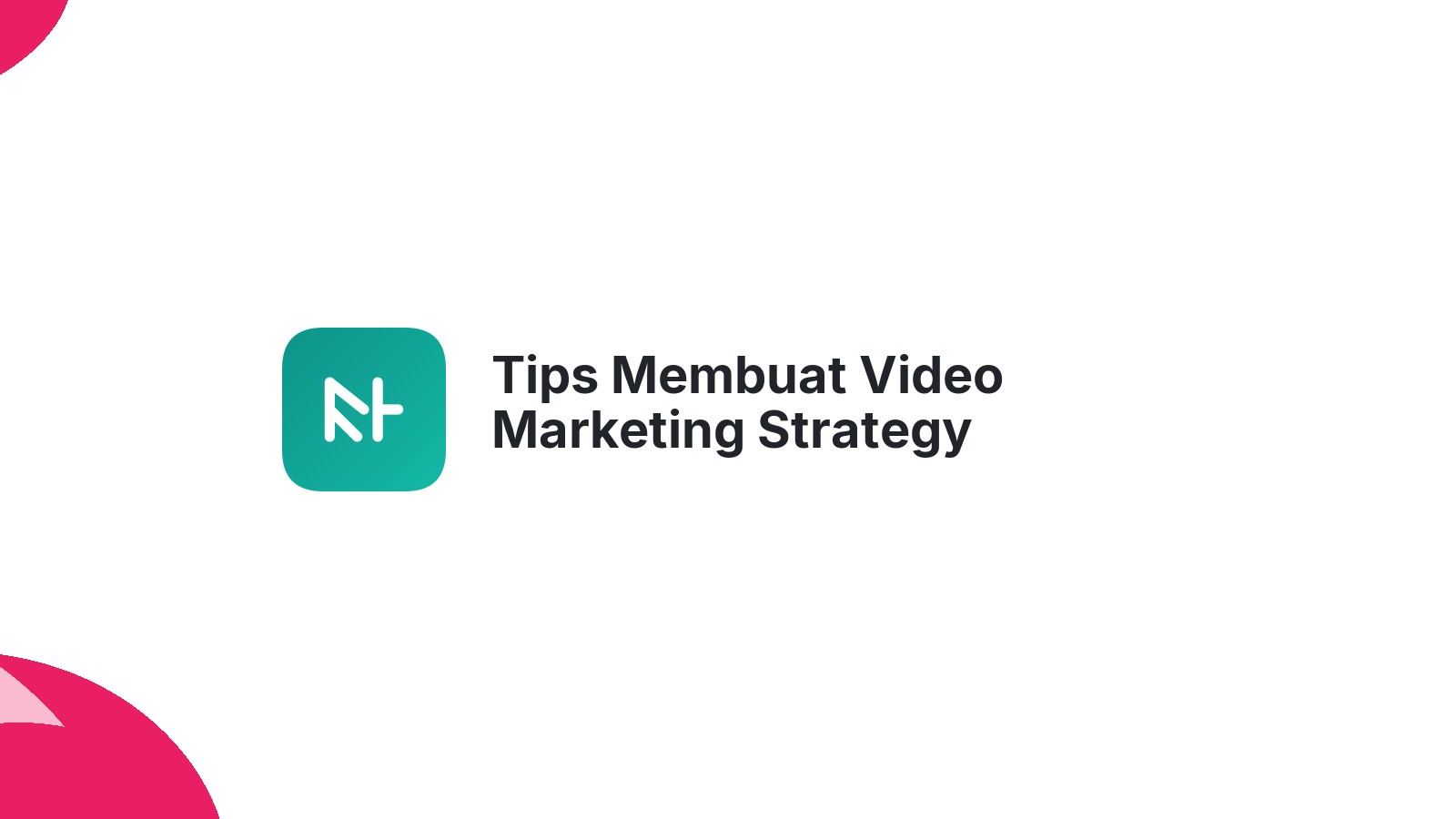 Tips Membuat Video Marketing Strategy