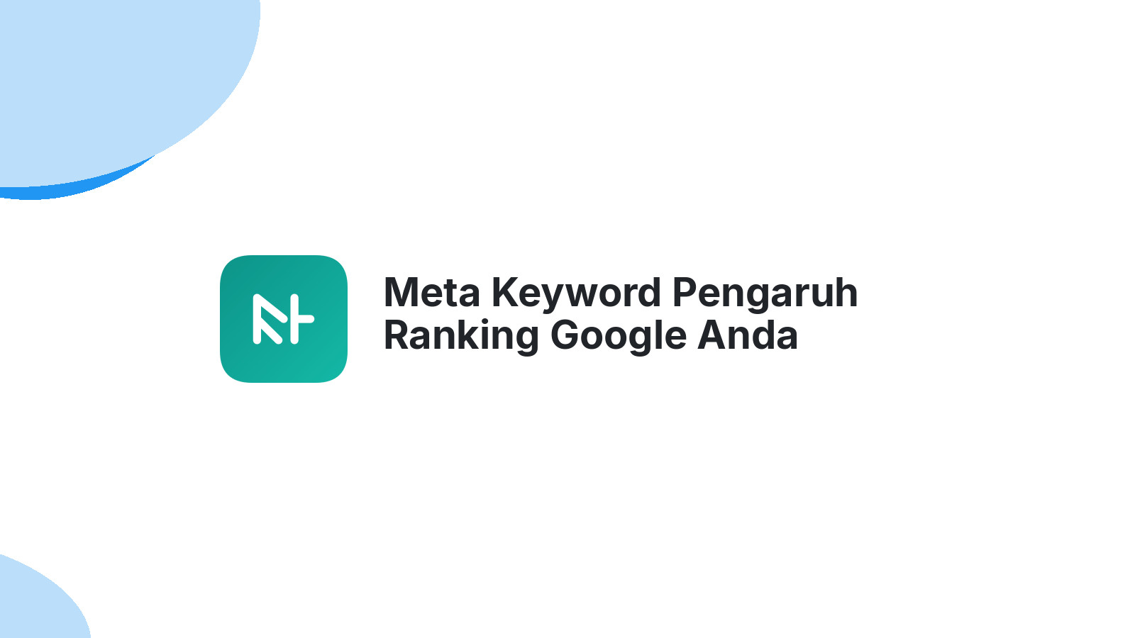 Meta Keyword Pengaruh Ranking Google Anda