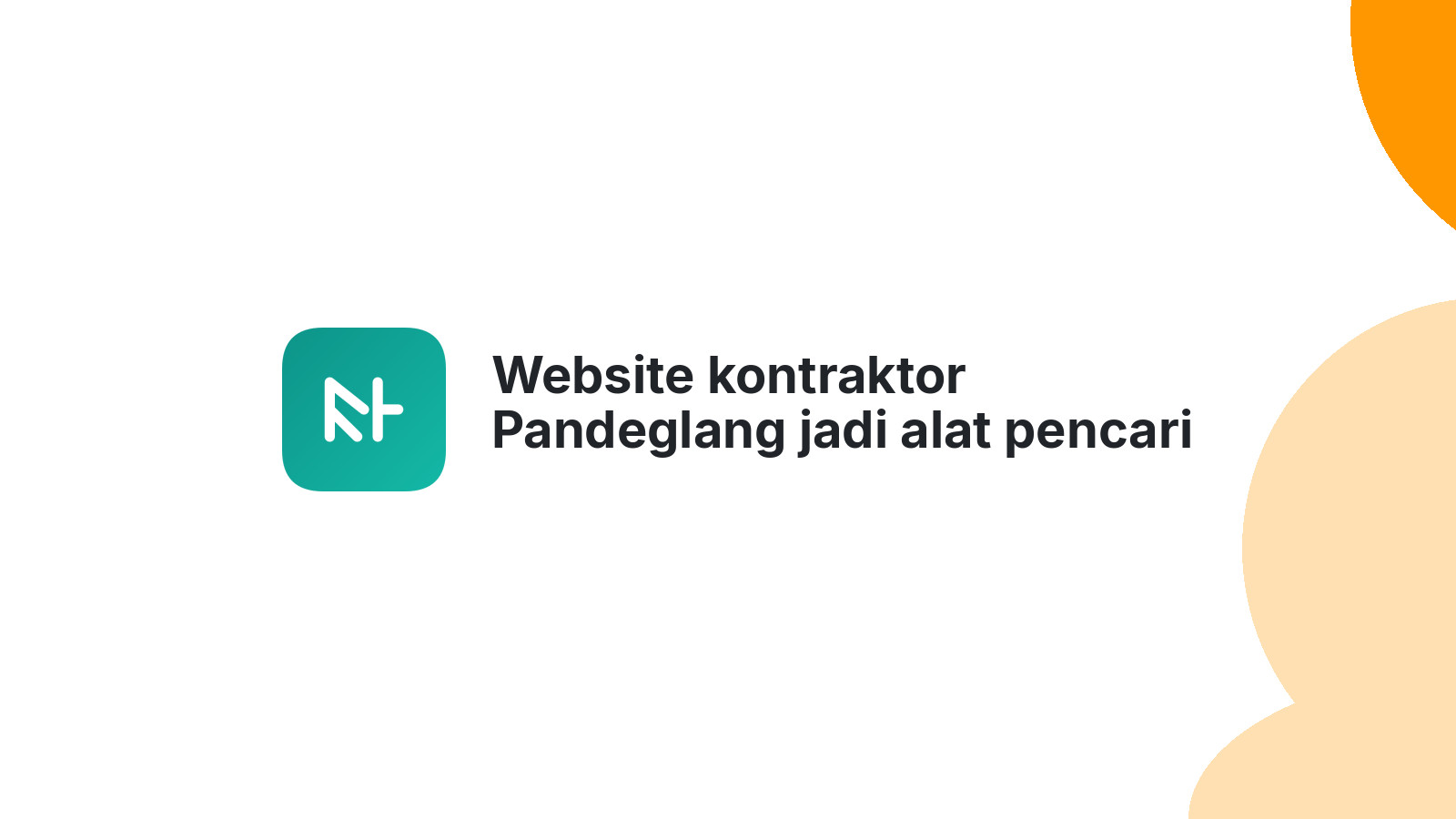 Website kontraktor Pandeglang jadi alat pencari klien