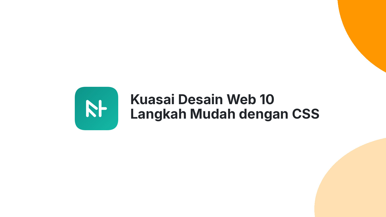 Kuasai Desain Web 10 Langkah Mudah dengan CSS