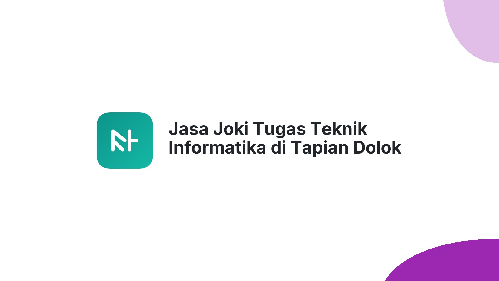 Jasa Joki Tugas Teknik Informatika di Tapian Dolok