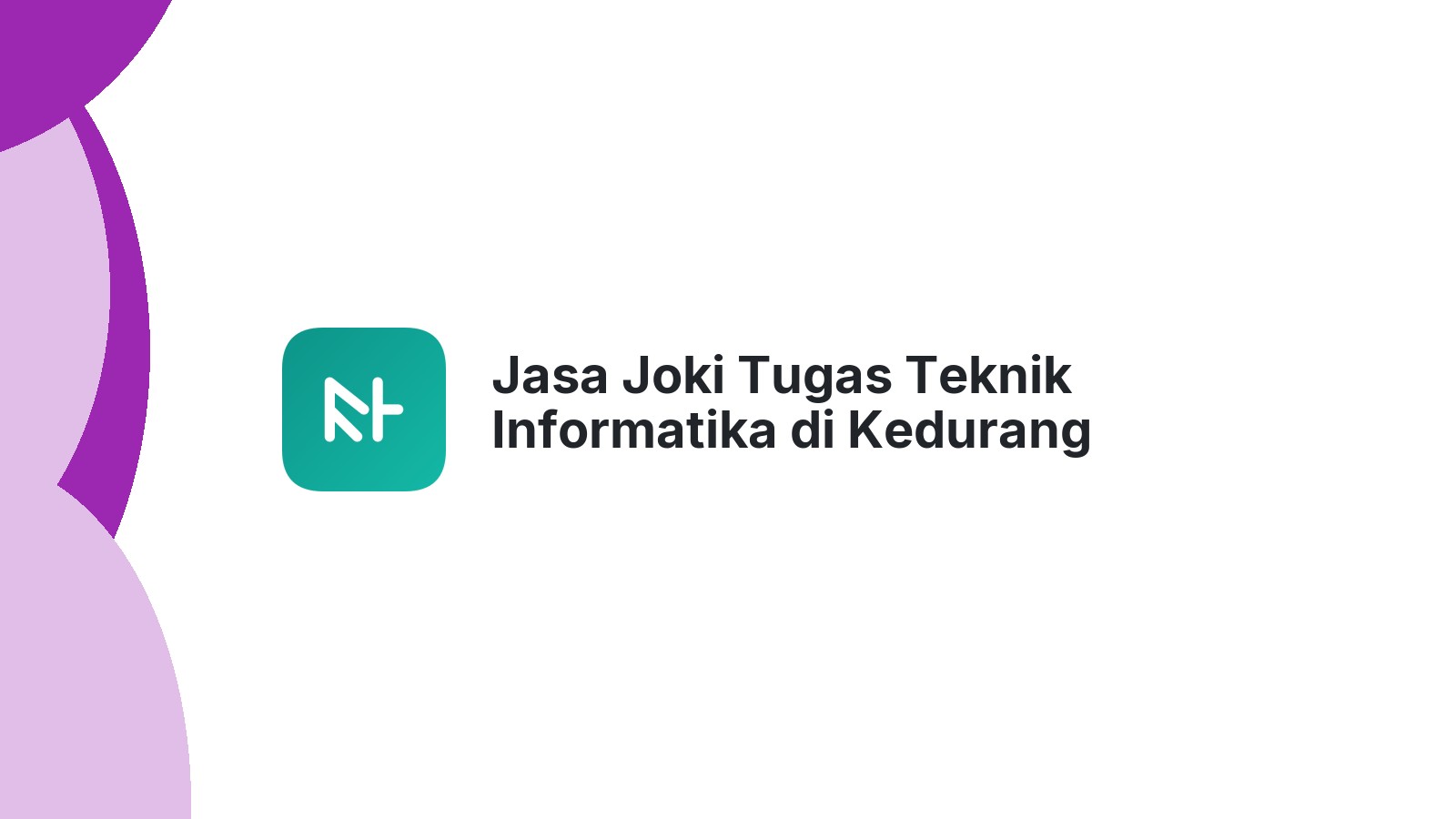 Jasa Joki Tugas Teknik Informatika di Kedurang