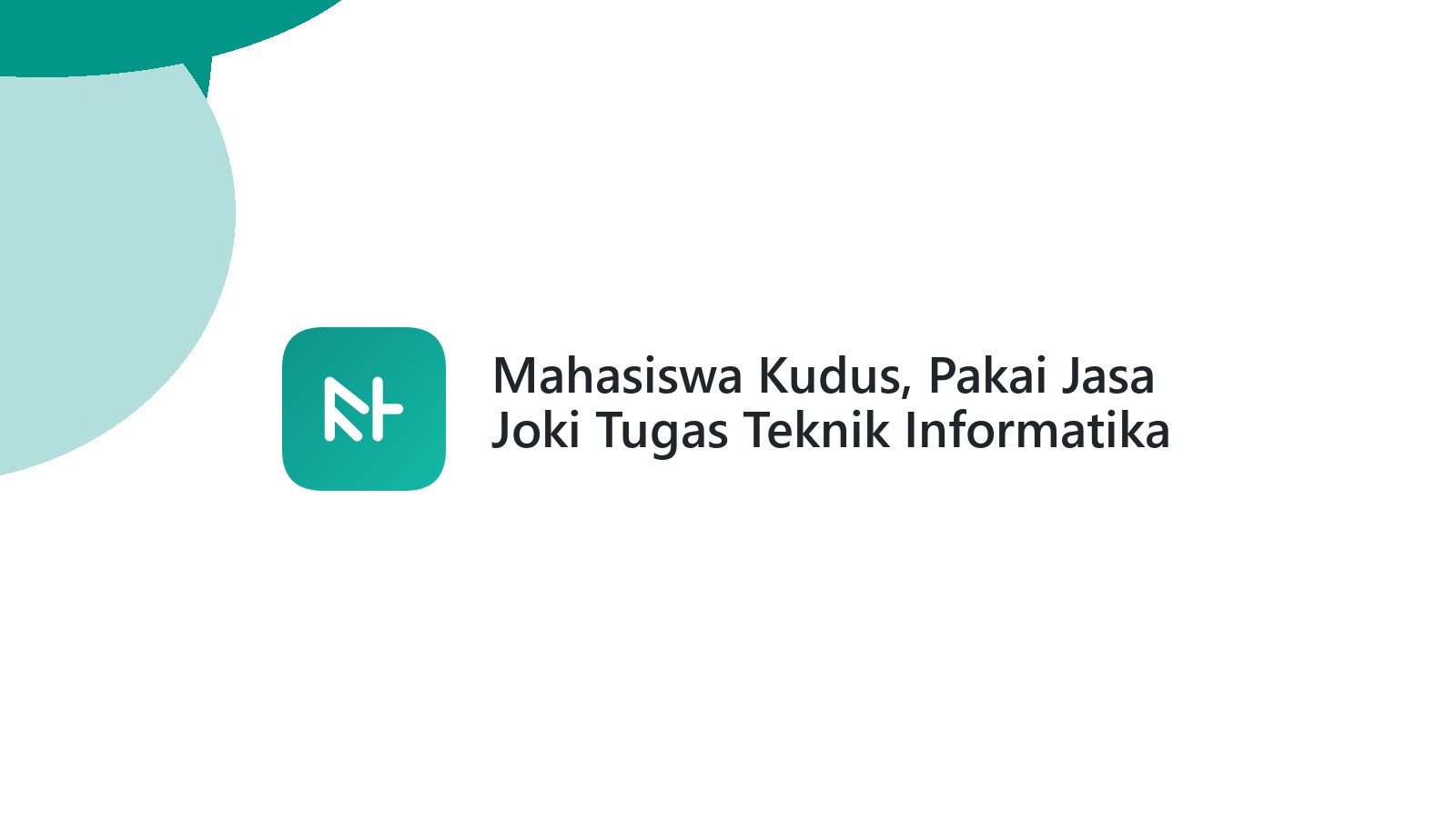Mahasiswa Kudus, Pakai Jasa Joki Tugas Teknik Informatika Di Wergu
