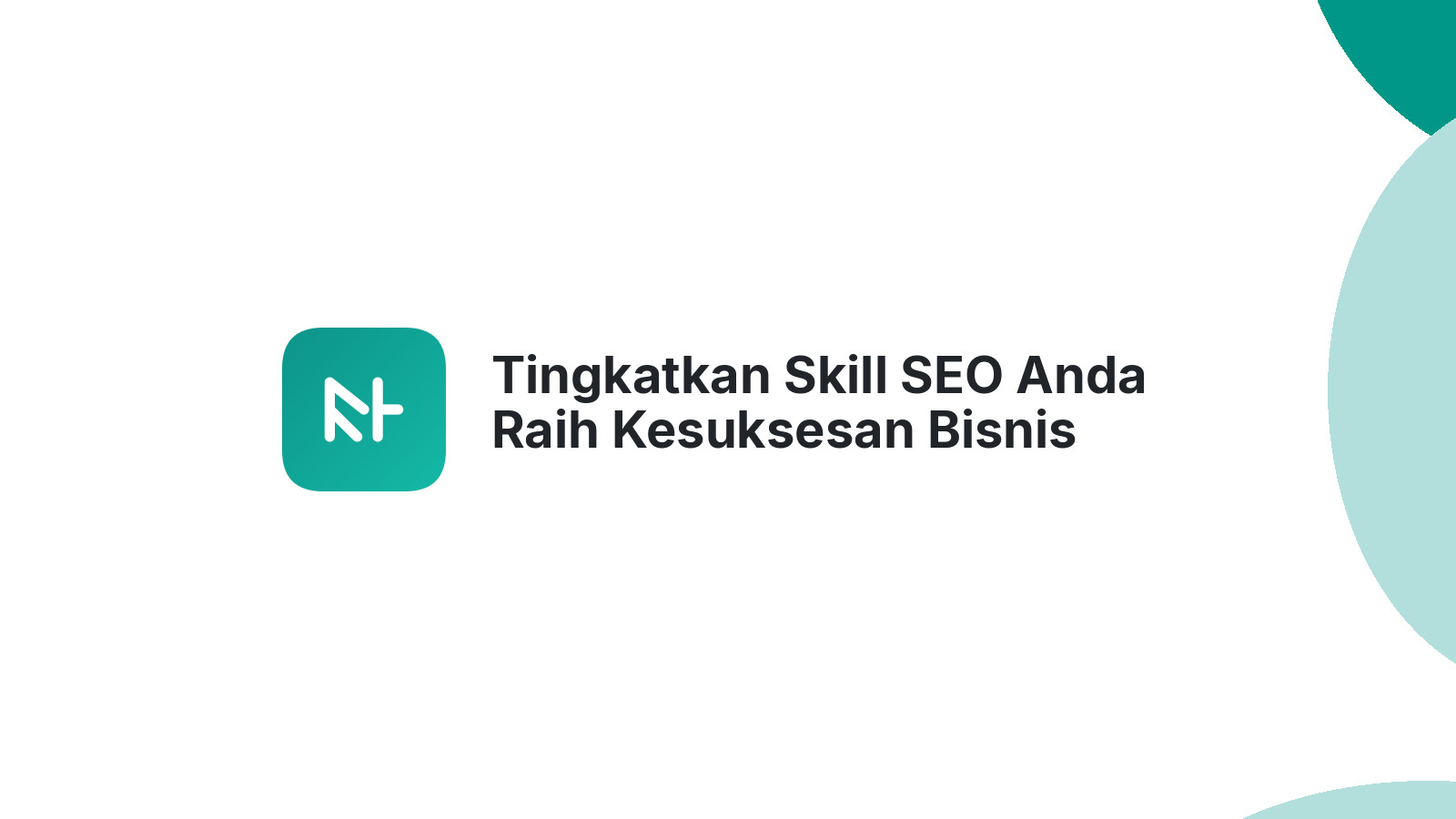 Tingkatkan Skill SEO Anda Raih Kesuksesan Bisnis