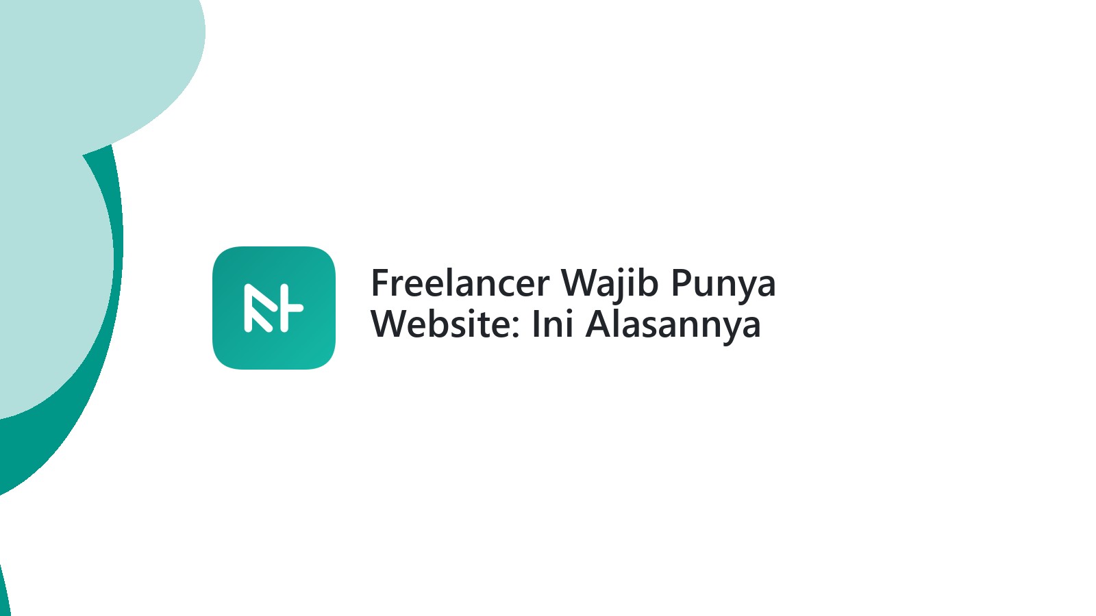 Freelancer Wajib Punya Website: Ini Alasannya