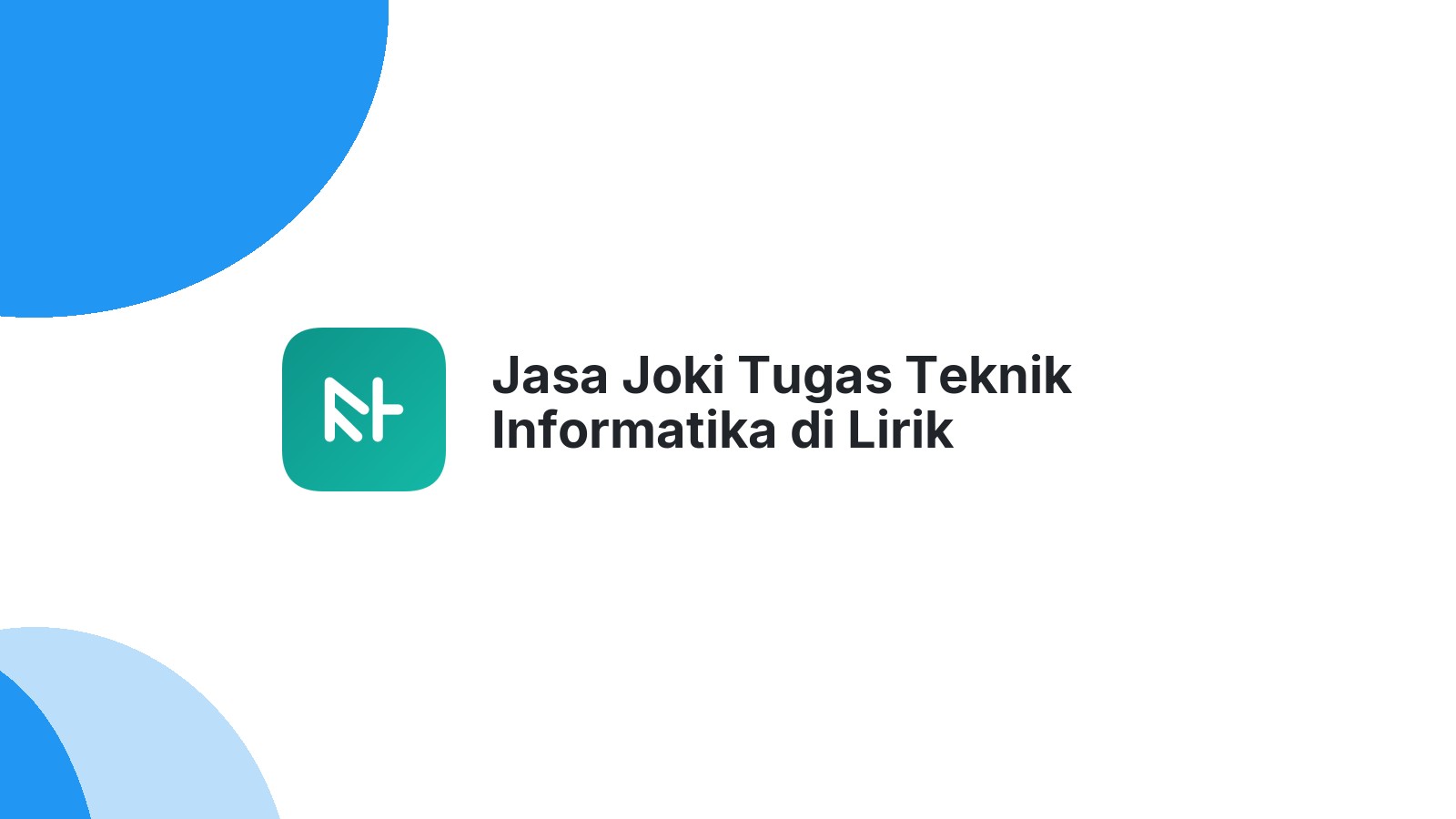 Jasa Joki Tugas Teknik Informatika di Lirik