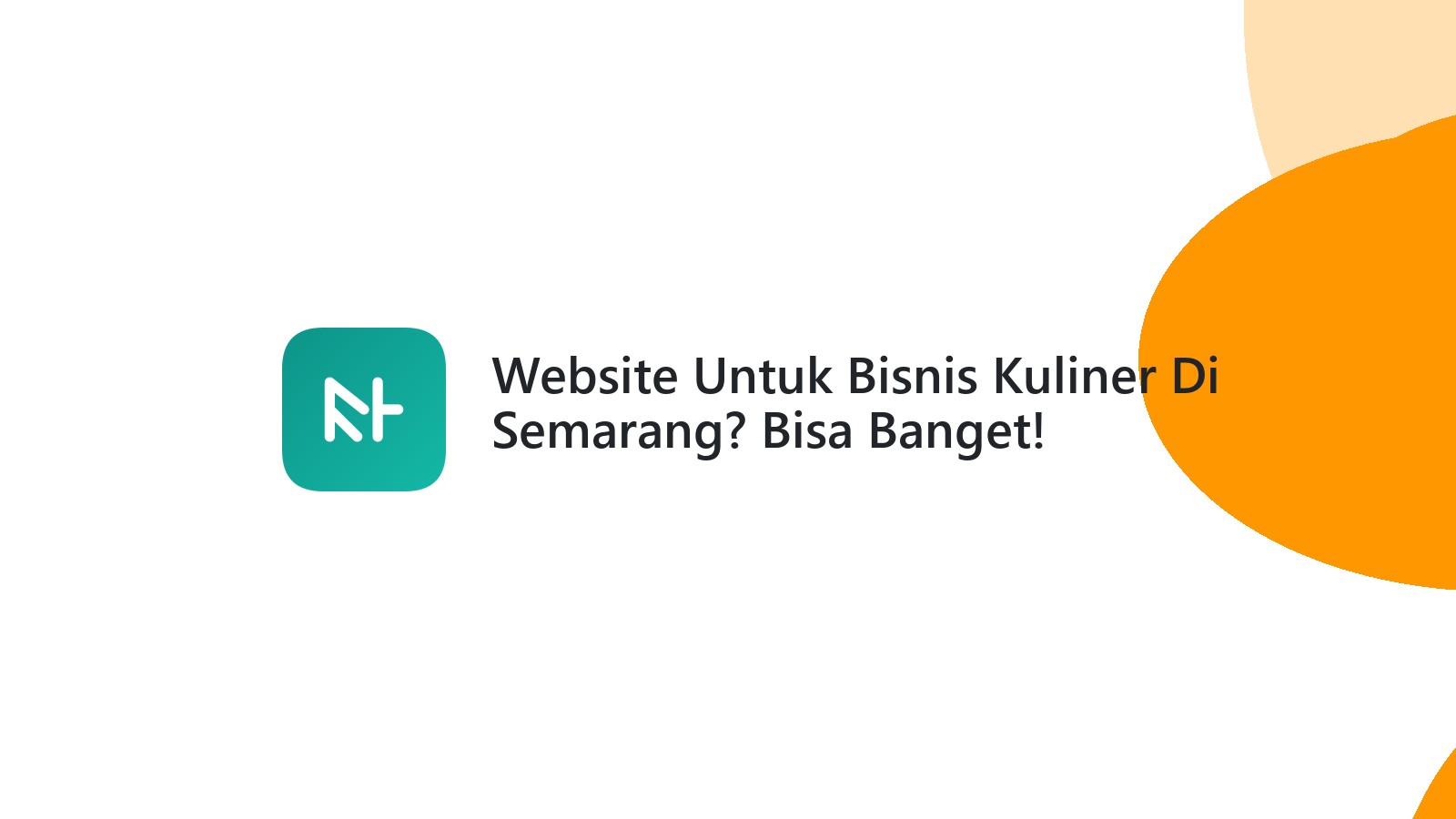 Website Untuk Bisnis Kuliner Di Semarang? Bisa Banget!