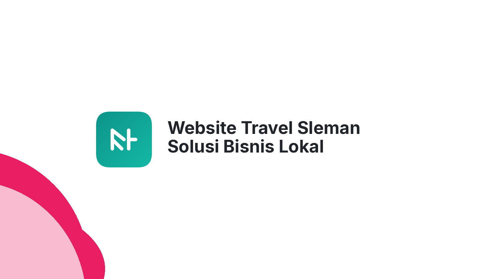 Website Travel Sleman Solusi Bisnis Lokal Berkembang