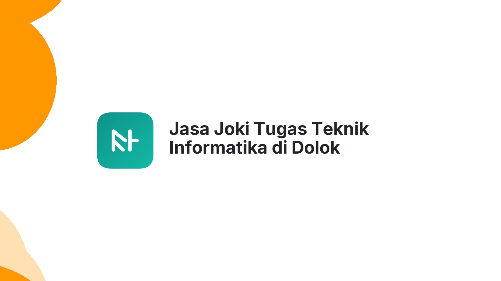 Jasa Joki Tugas Teknik Informatika di Dolok Sigompulon