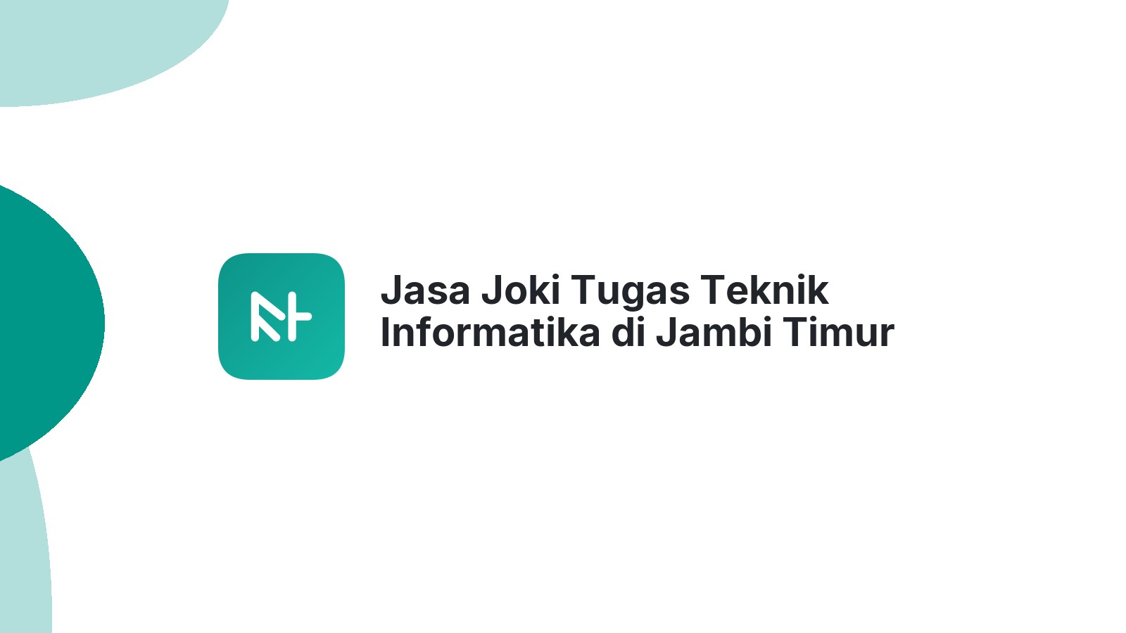 Jasa Joki Tugas Teknik Informatika di Jambi Timur