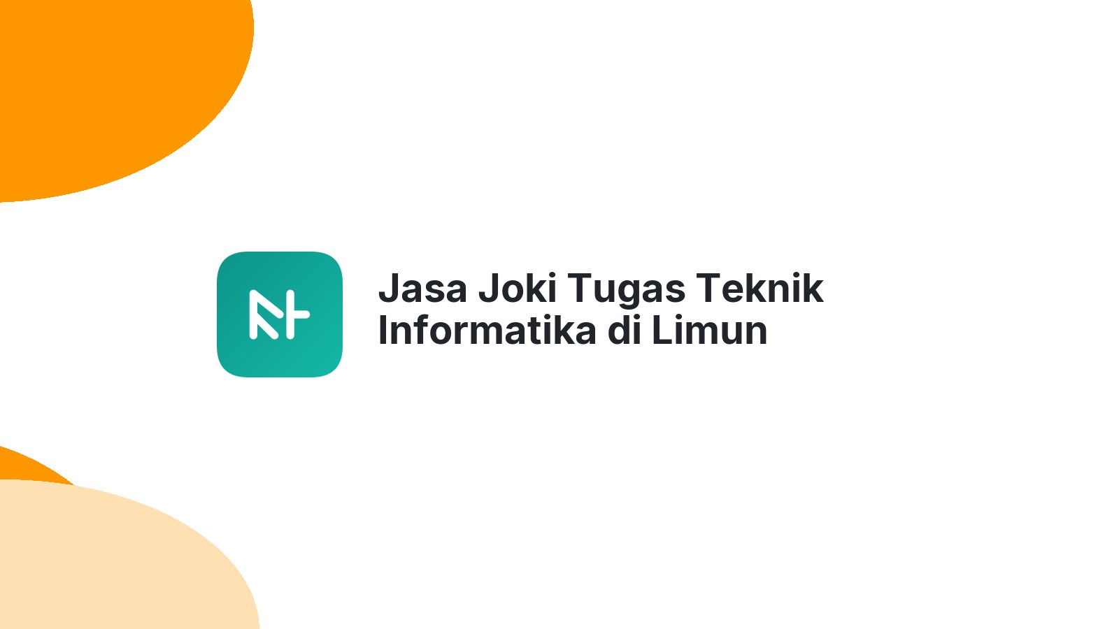Jasa Joki Tugas Teknik Informatika di Limun