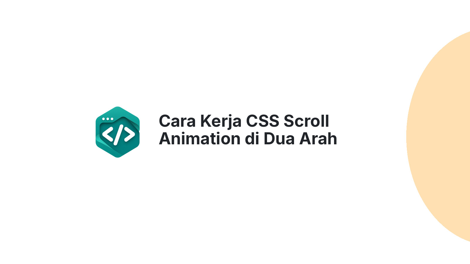 Cara Kerja CSS Scroll Animation di Dua Arah Berlawanan