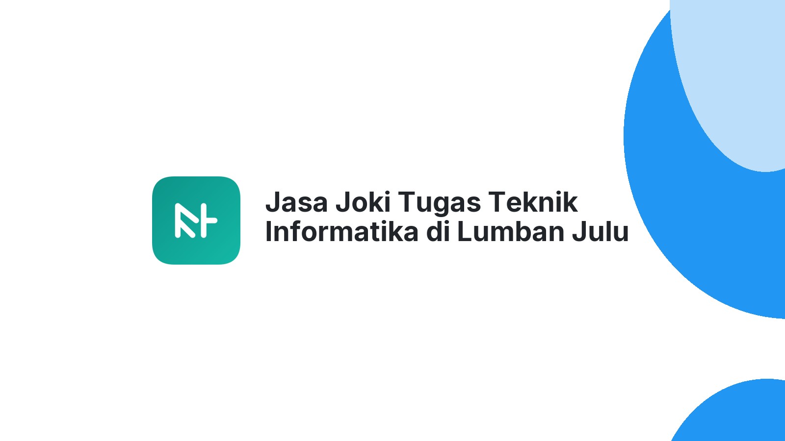 Jasa Joki Tugas Teknik Informatika di Lumban Julu