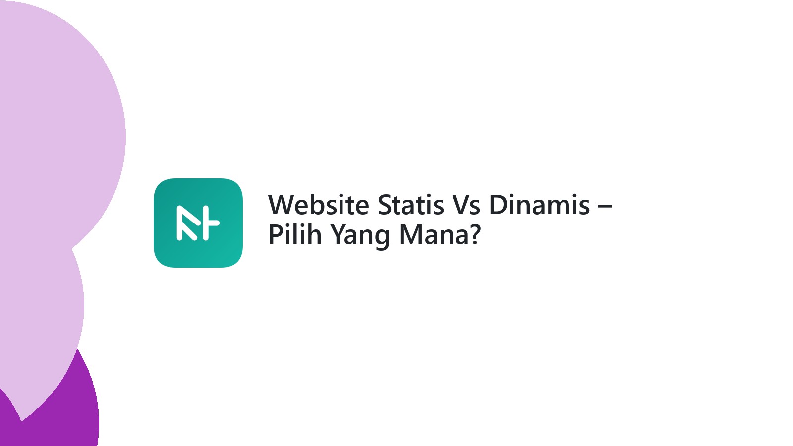 Website Statis Vs Dinamis ΓÇô Pilih Yang Mana?