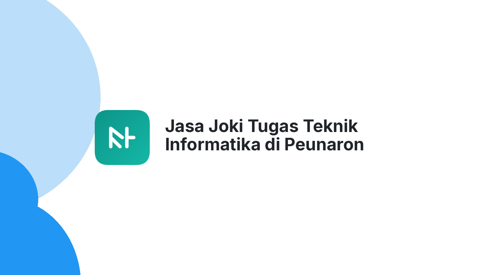 Jasa Joki Tugas Teknik Informatika di Peunaron