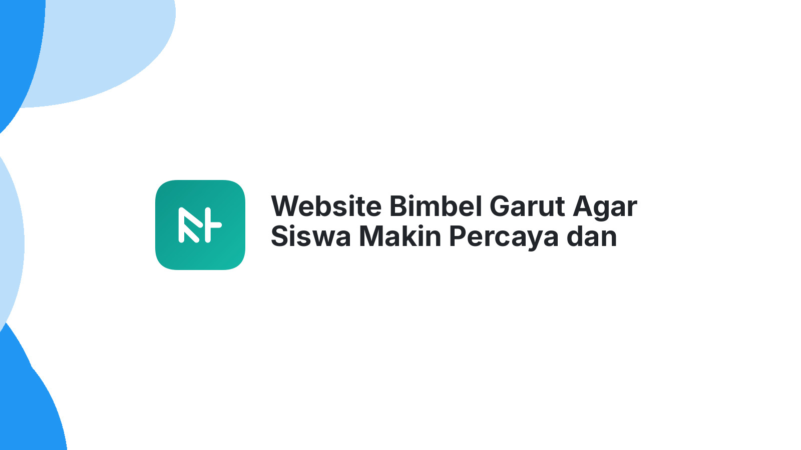 Website Bimbel Garut Agar Siswa Makin Percaya dan Daftar