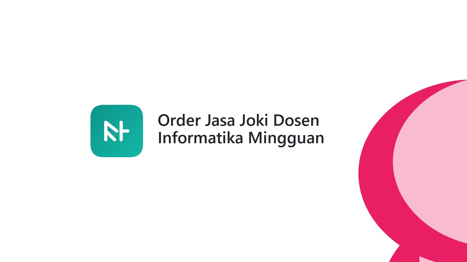 Order Jasa Joki Dosen Informatika Mingguan