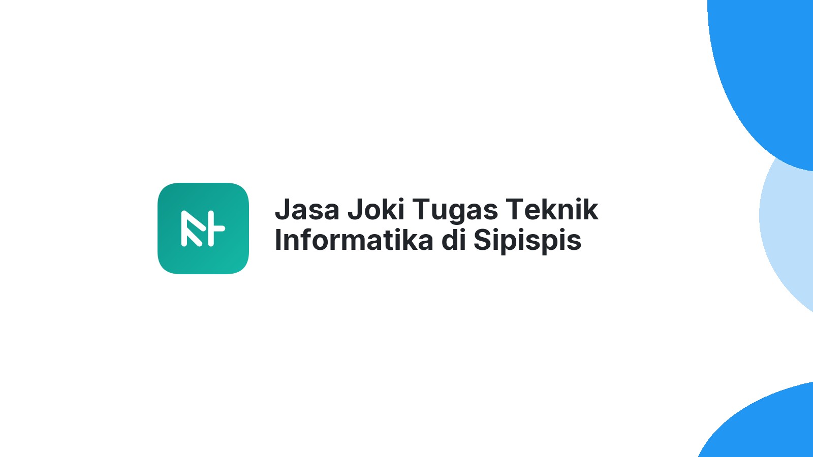 Jasa Joki Tugas Teknik Informatika di Sipispis