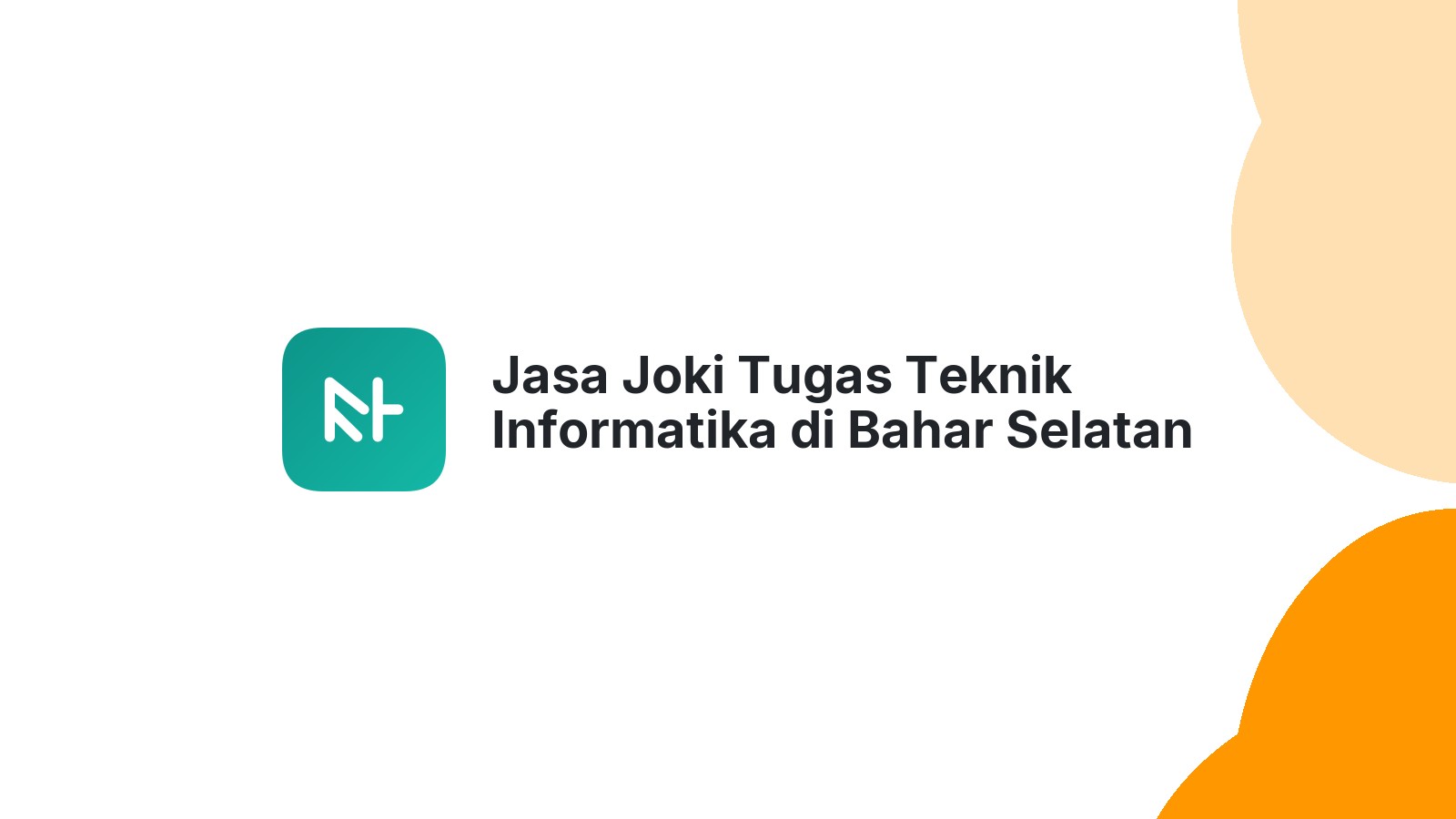 Jasa Joki Tugas Teknik Informatika di Bahar Selatan