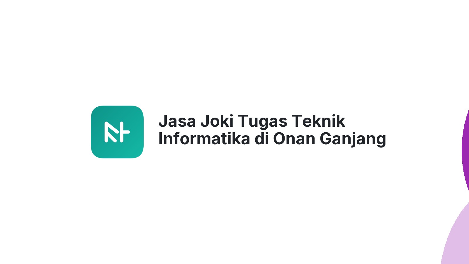 Jasa Joki Tugas Teknik Informatika di Onan Ganjang