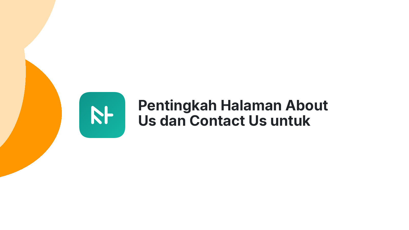 Pentingkah Halaman About Us dan Contact Us untuk SEO?
