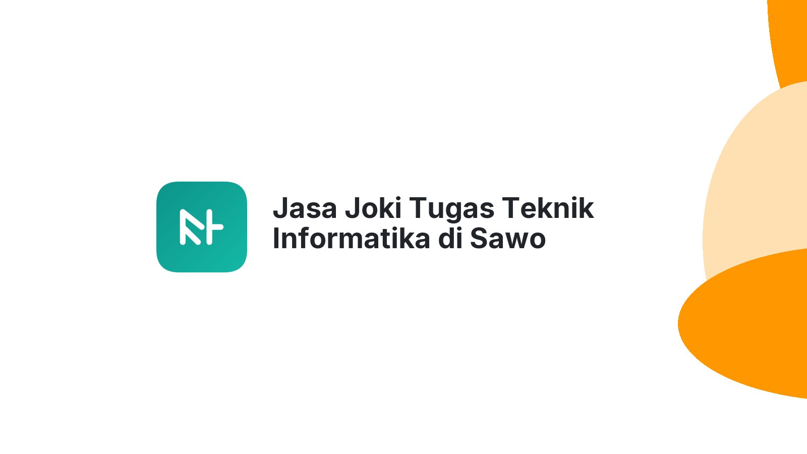 Jasa Joki Tugas Teknik Informatika di Sawo