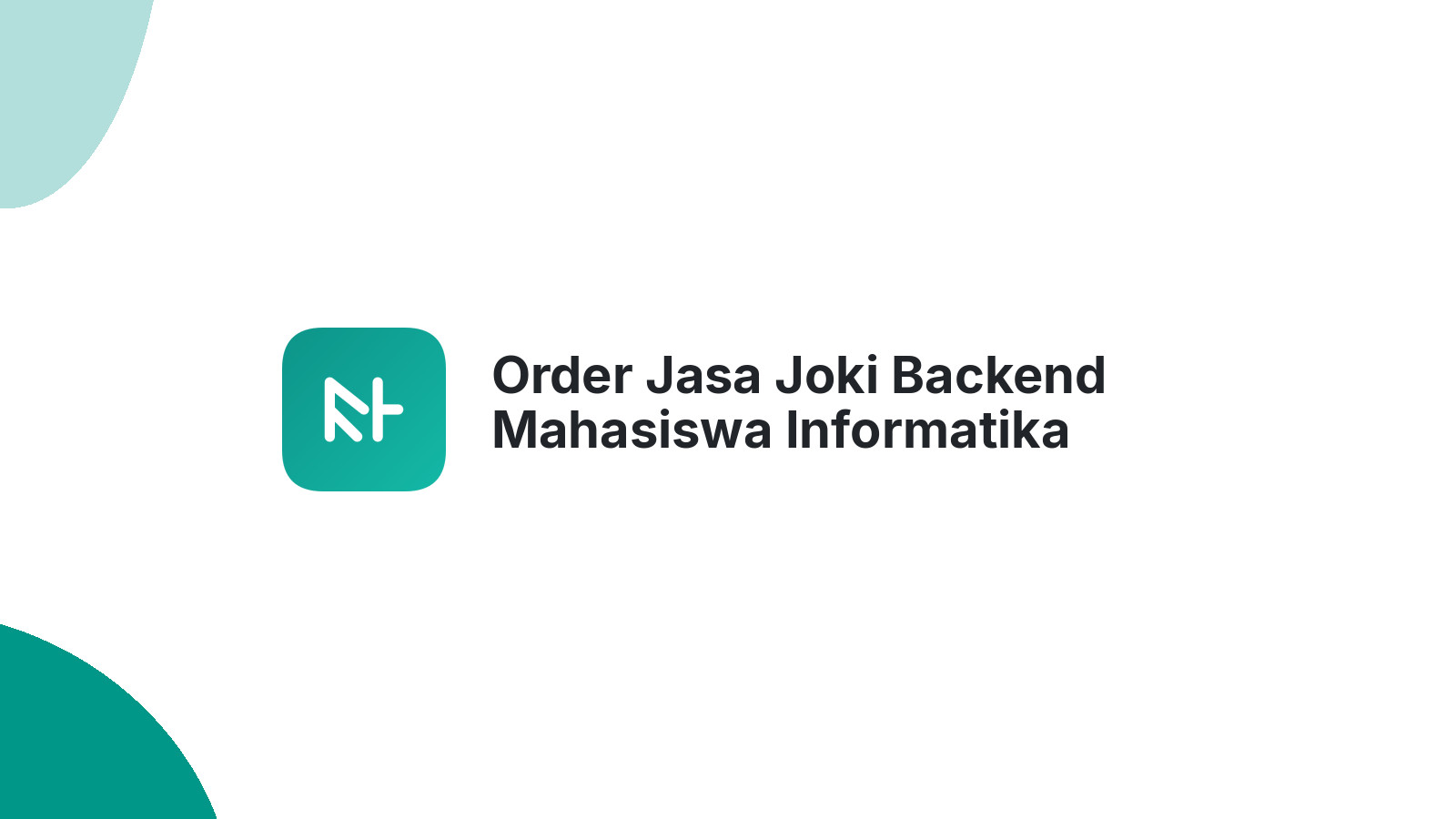 Order Jasa Joki Backend Mahasiswa Informatika