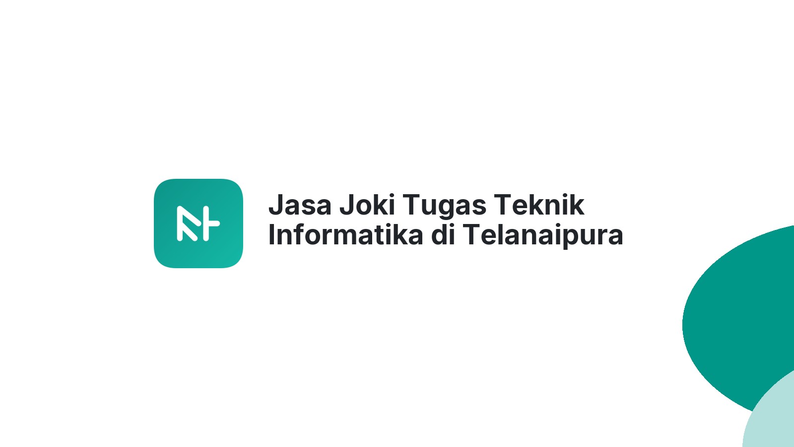 Jasa Joki Tugas Teknik Informatika di Telanaipura