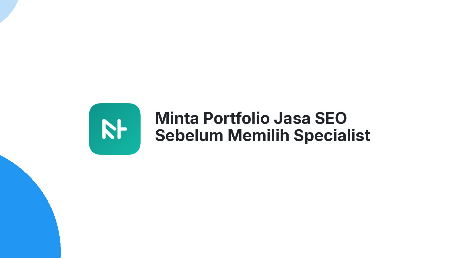 Minta Portfolio Jasa SEO Sebelum Memilih Specialist