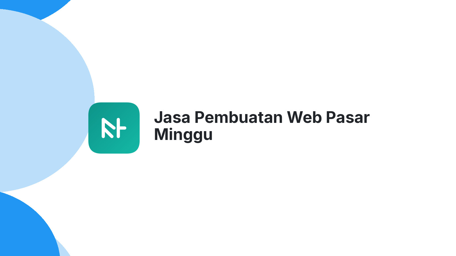 Jasa Pembuatan Web Pasar Minggu