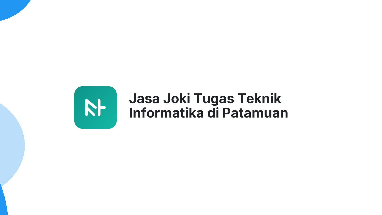 Jasa Joki Tugas Teknik Informatika di Patamuan