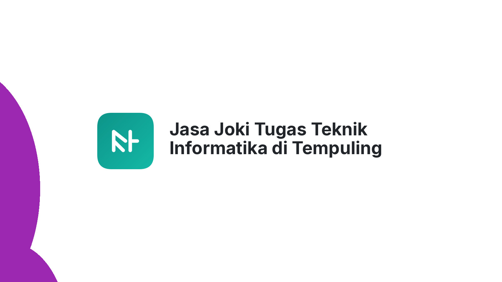 Jasa Joki Tugas Teknik Informatika di Tempuling