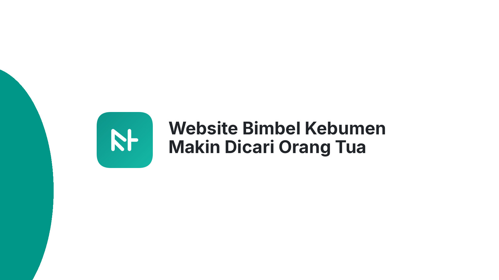 Website Bimbel Kebumen Makin Dicari Orang Tua Siswa