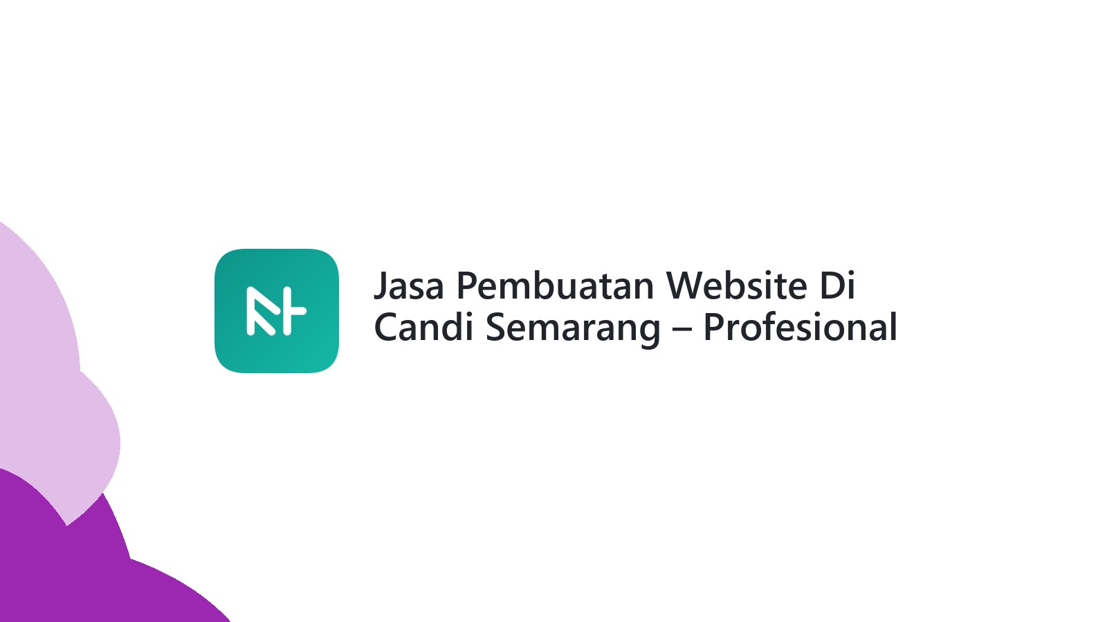 Jasa Pembuatan Website Di Candi Semarang ΓÇô Profesional & Terjangkau