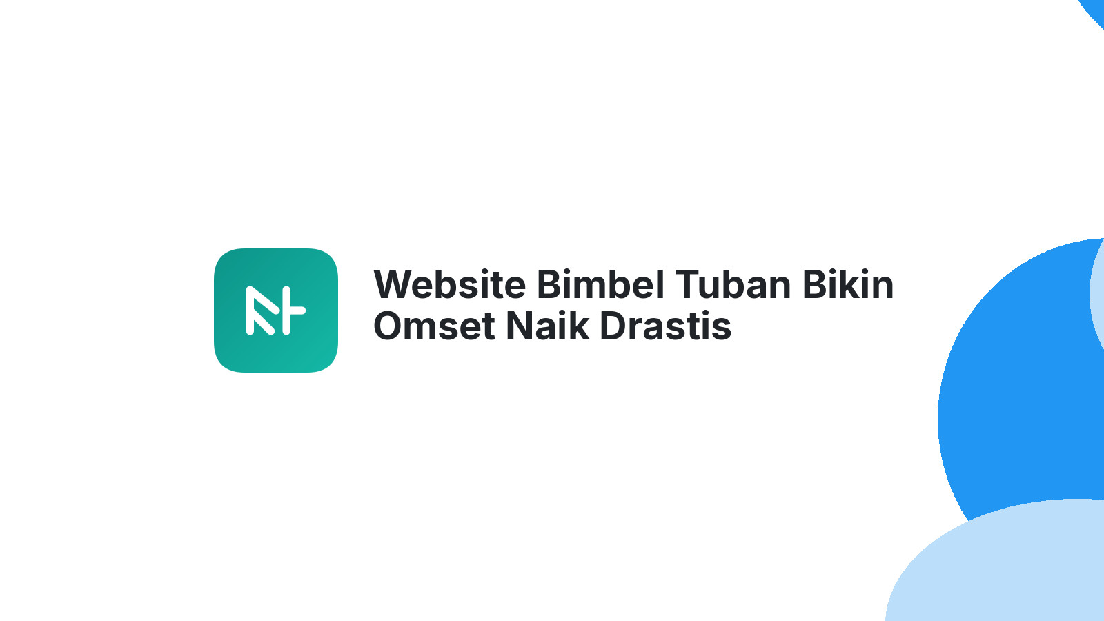 Website Bimbel Tuban Bikin Omset Naik Drastis
