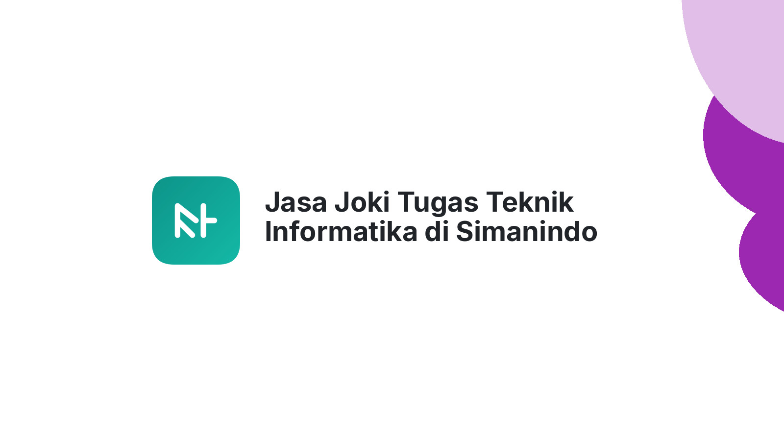 Jasa Joki Tugas Teknik Informatika di Simanindo