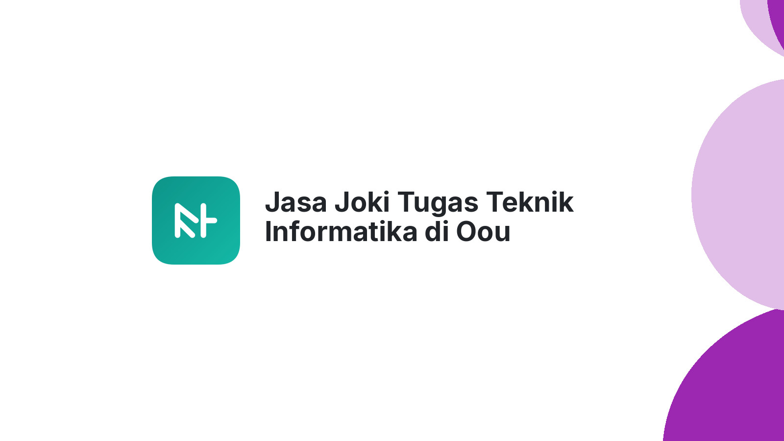 Jasa Joki Tugas Teknik Informatika di Oou