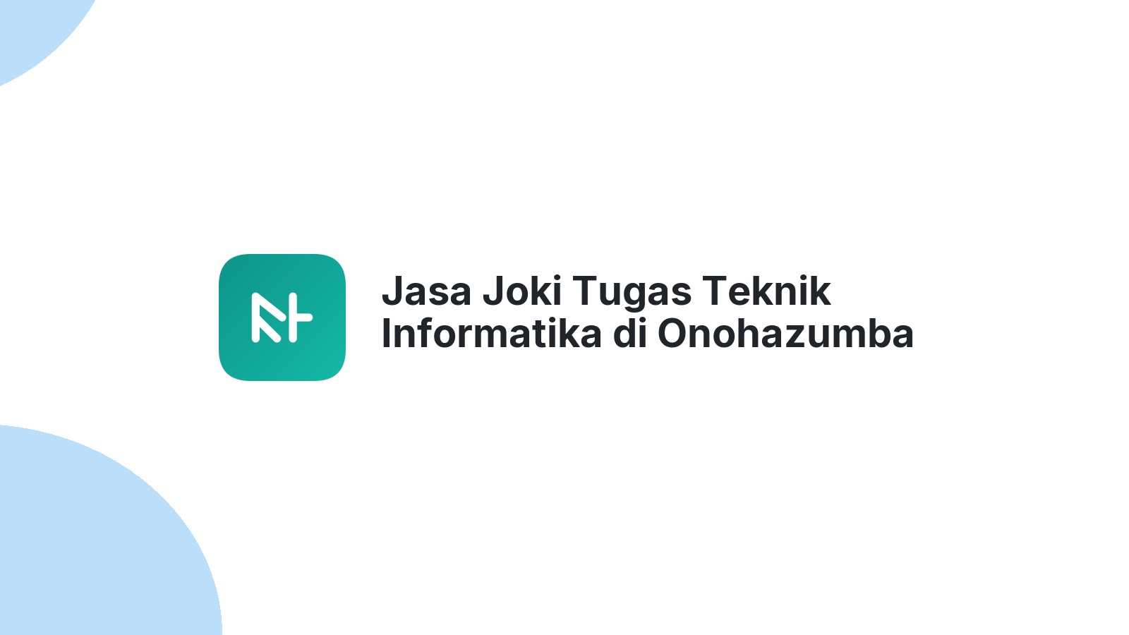 Jasa Joki Tugas Teknik Informatika di Onohazumba