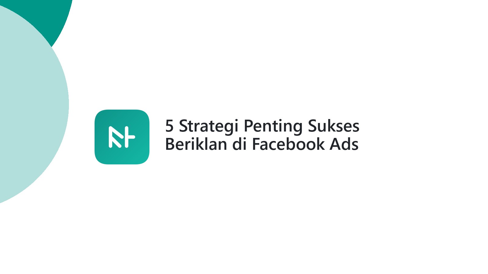 5 Strategi Penting Sukses Beriklan di Facebook Ads
