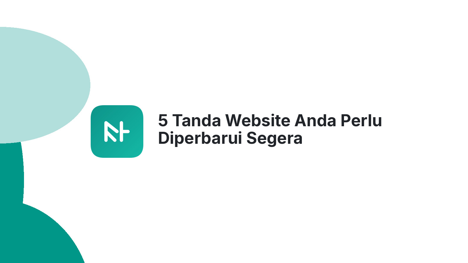 5 Tanda Website Anda Perlu Diperbarui Segera