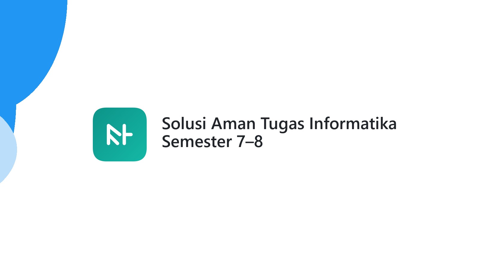 Solusi Aman Tugas Informatika Semester 7ΓÇô8
