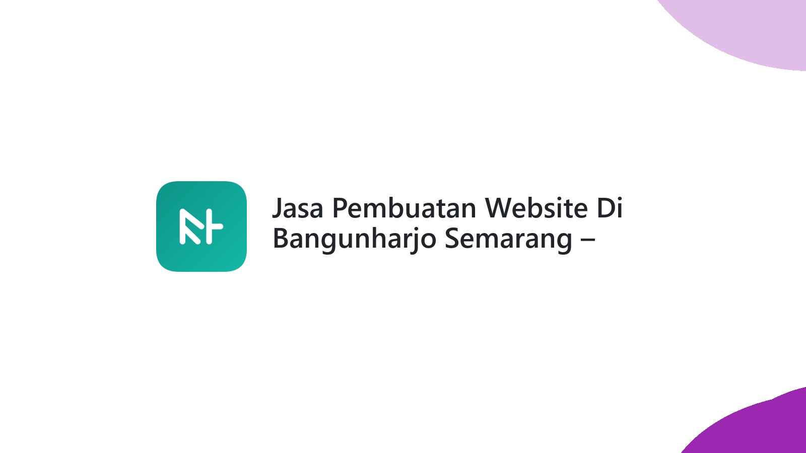 Jasa Pembuatan Website Di Bangunharjo Semarang ΓÇô Profesional Dan Terjangkau