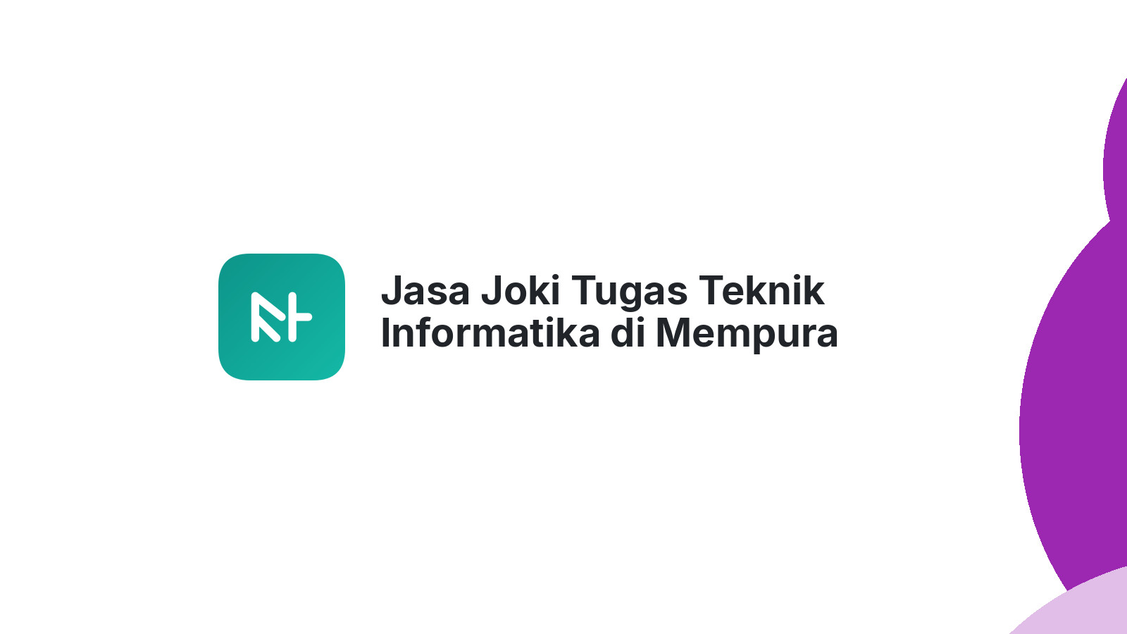 Jasa Joki Tugas Teknik Informatika di Mempura