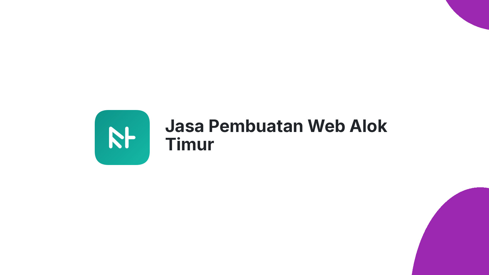 Jasa Pembuatan Web Alok Timur