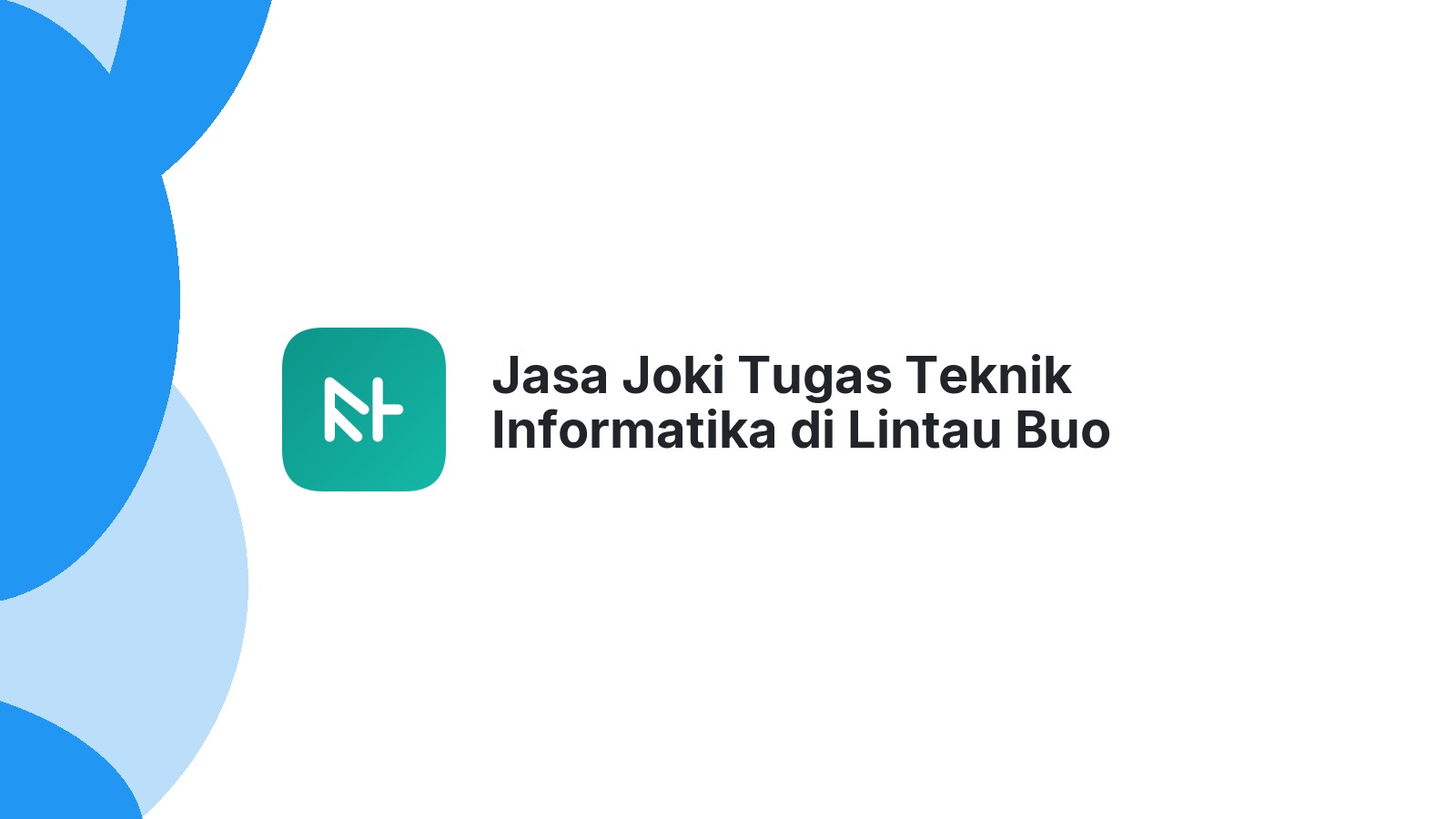 Jasa Joki Tugas Teknik Informatika di Lintau Buo Utara