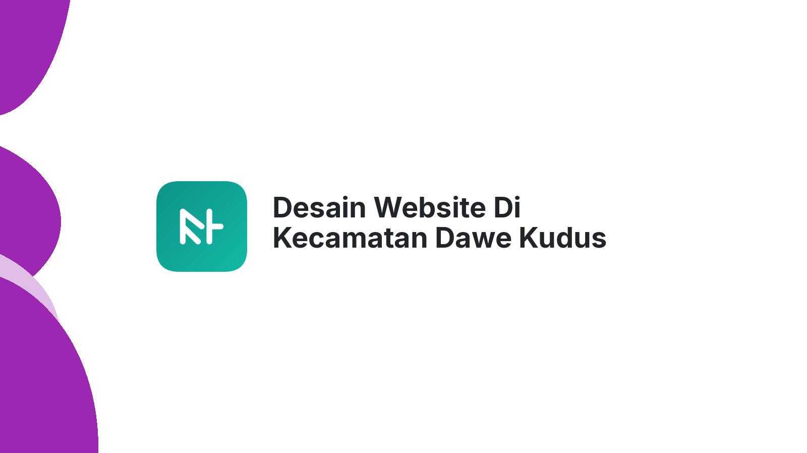 Desain Website Di Kecamatan Dawe Kudus Untuk Bisnis UMKM